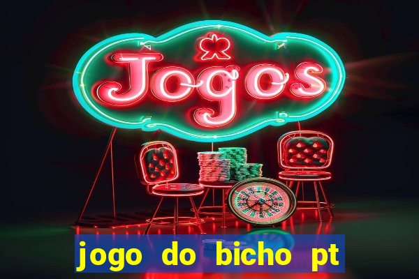 jogo do bicho pt rio 11hs hoje